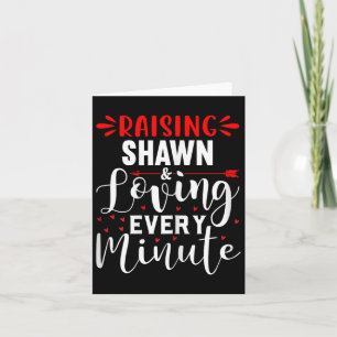 Raising Shawn And Loving Every Minute Mothers Day Card