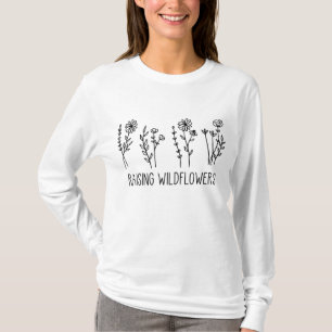 Raising Wildflowers Flower Lovers T-Shirt