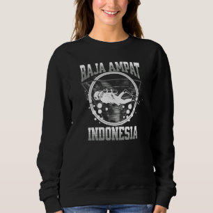 Raja Ampat Indonesia Scuba Diving off West Papua Sweatshirt
