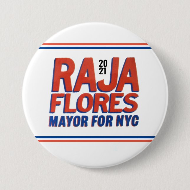 Raja Flores 2021 NYC Mayor 7.5 Cm Round Badge (Front)