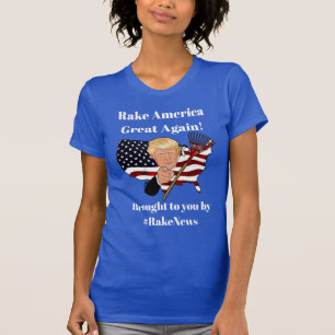 Rake America Great Again, Anti Donald Trump T-Shirt