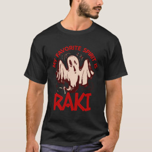 Raki Halloween Saying Spirit Drunk Ghost Pun Turki T-Shirt