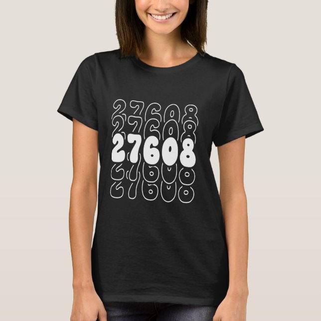 Raleigh 27608 North Carolina NC Zipcode T-Shirt (Front)