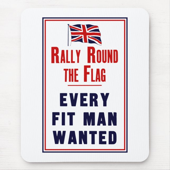 Rally Round The Flag ~ Every Fit Man Wanted Mouse Mat (Front)