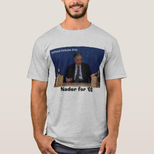 Ralph, Nader for '08 T-Shirt