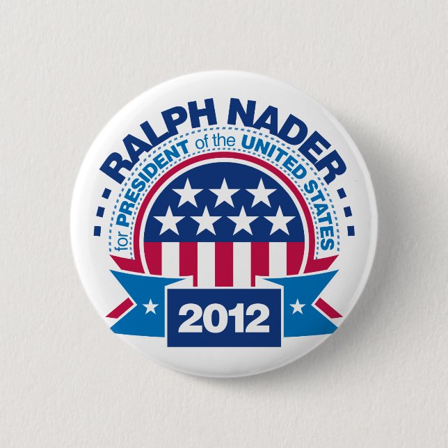 Ralph Nader for President 2012 6 Cm Round Badge (Front)