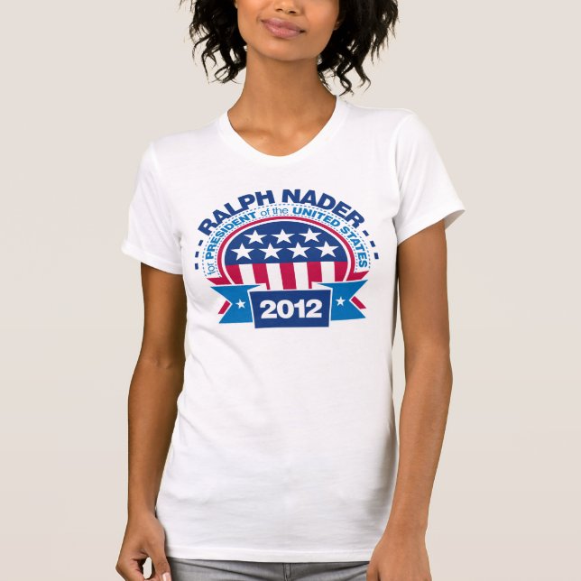Ralph Nader for President 2012 T-Shirt (Front)