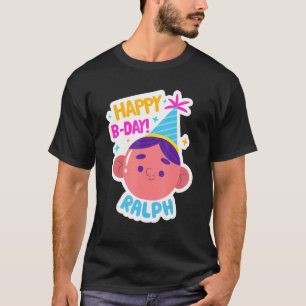 Ralph Personalised Funny Happy Birthday Gift Idea T-Shirt