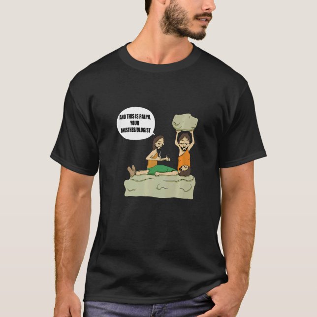 Ralph Your Anaesthesiologist Satire Sarcasm Dirty  T-Shirt (Front)