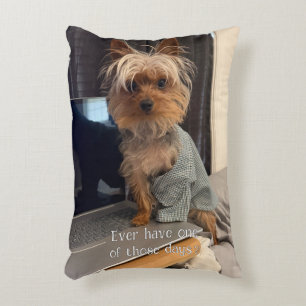Ralphie the Teacup Yorkie One of Those Days Decorative Cushion