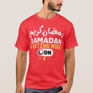 Ramadan Karim trendy Fasting Mode On Cool Ramadan  T-Shirt