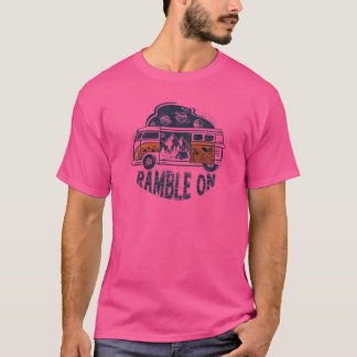 Ramble On friends T-Shirt