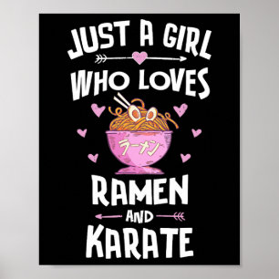 Ramen And Karate Gift Girls Women  Poster