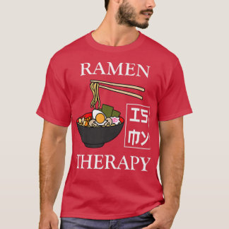 Ramen As Therapy Japanese Noodle Bowl 1334 T-Shirt
