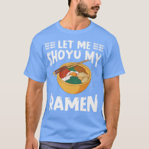 Ramen Japan Kawaii Noodle Bowl Pun Shoyu Premium  T-Shirt