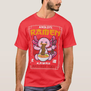 Ramen Kawaii Axolotl Eating Noodles Japanese Food  T-Shirt
