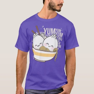 Ramen Kawaii Bao Dim Sum Yum Yum Anime Lovers  T-Shirt