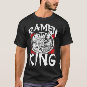 Ramen King Asian Food Japanese Soup Cup Noodle  T-Shirt