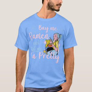 Ramen Noodle Bowl Love Japanese Kawaii Buy Me Rame T-Shirt