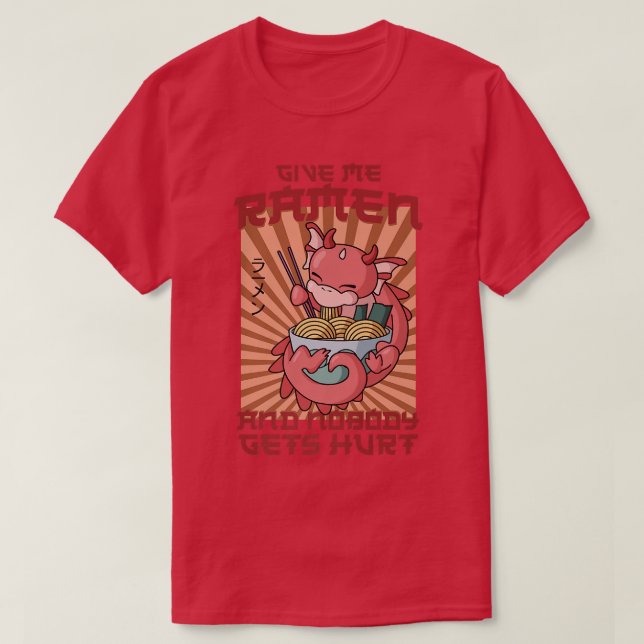 Ramen Noodle Bowl Love Japanese Kawaii Dragon Give T-Shirt (Design Front)