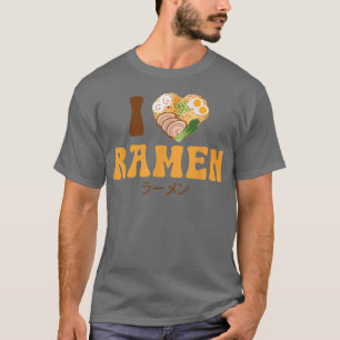 Ramen Noodle Bowl Love Japanese Kawaii Heart I Lov T-Shirt