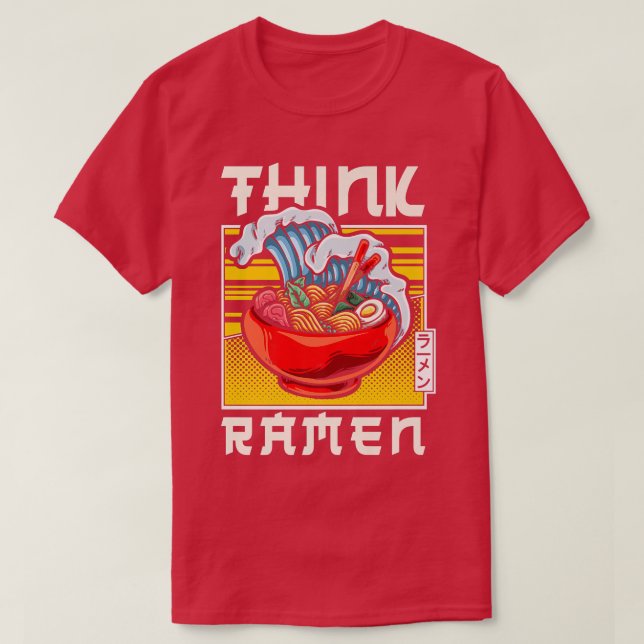 Ramen Noodle Bowl Love Japanese Kawaii Wave Think  T-Shirt (Design Front)