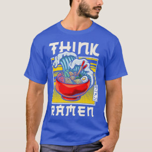 Ramen Noodle Bowl Love Japanese Kawaii Wave Think  T-Shirt