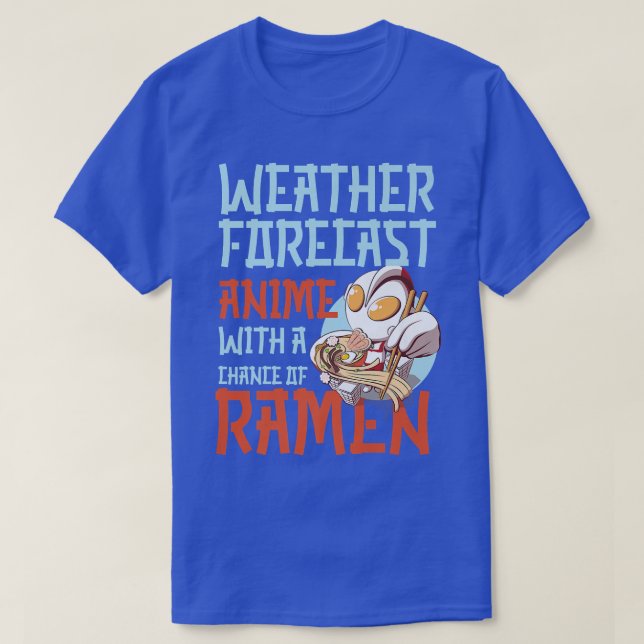 Ramen Noodle Bowl Love Japanese Kawaii Weather For T-Shirt (Design Front)