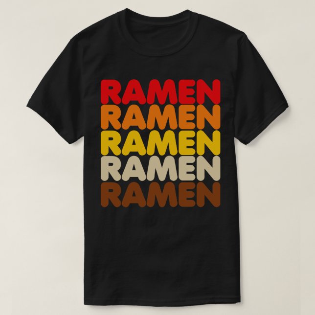 Ramen Ramen Ramen T-Shirt (Design Front)