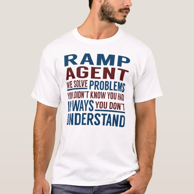 Ramp Agent Solve Problems T-Shirt (Front)