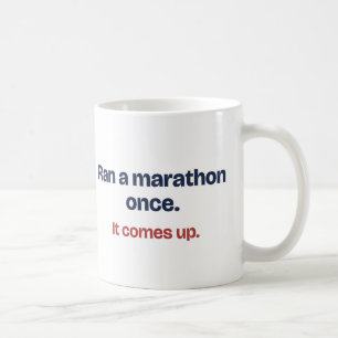 Ran a Marathon Once Funny Mug for a Runner