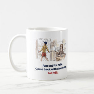 Ran Out for Milk Nine Miles No Milk Funny Runner Coffee Mug