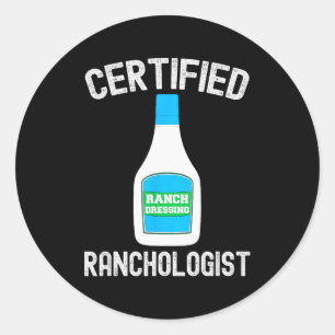 Ranch Dressing Gift Funny Ranch Dressing Sauce Hum Classic Round Sticker