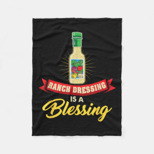 Ranch Dressing Is A Blessing Funny Favourite Food Fleece Blanket