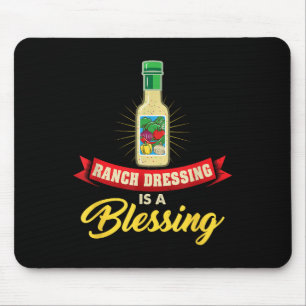 Ranch Dressing Is A Blessing Funny Favourite Food Mouse Mat