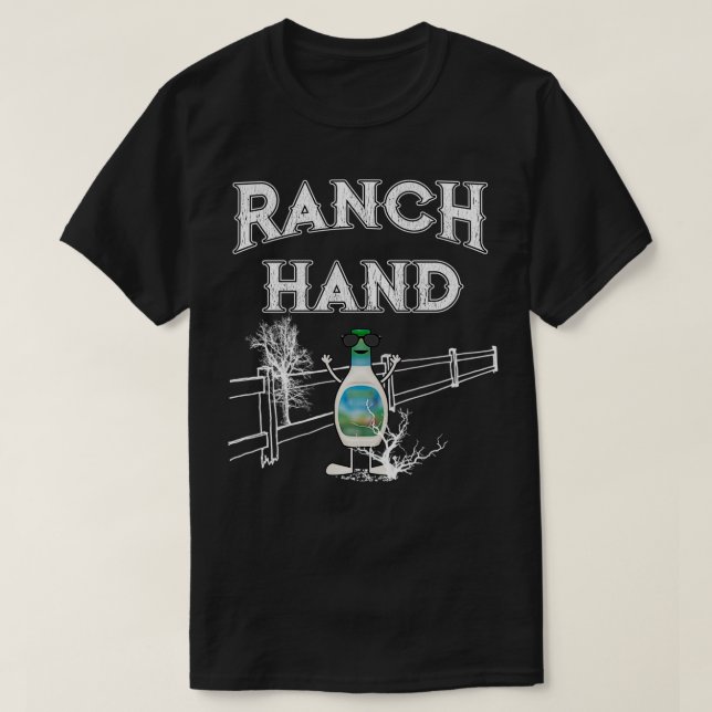 Ranch Hand Funny Ranch Dressing  T-Shirt (Design Front)