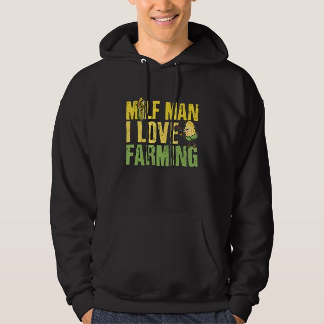 Rancher Man I Love Farming Farmer Milf Hoodie (Front)