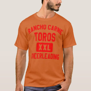 Rancho Carne Toros Cheerleading Bring It On T-Shirt