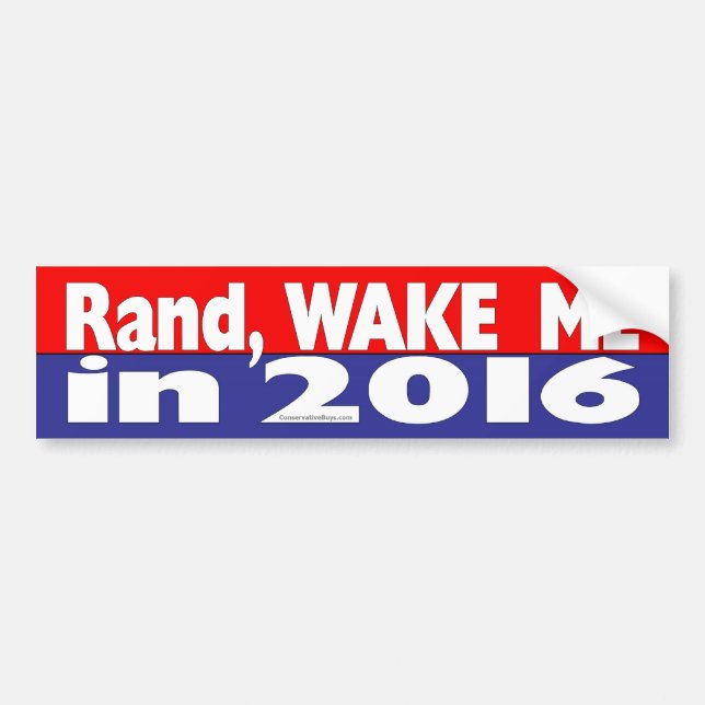 Rand, Wake Me in 2016 Bumper Sticker (Front)