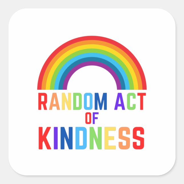 Random Act of Kindness Square Sticker (Front)