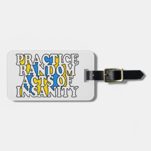 Random Acts of Insanity custom luggage tag