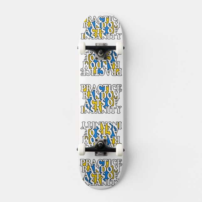 Random Acts of Insanity custom skateboards (Front)