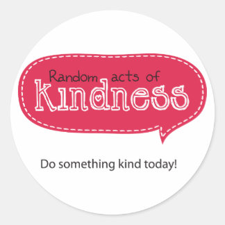 Random Acts of Kindness Classic Round Sticker
