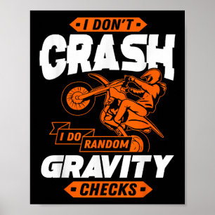 Random Gravity Checks - Motocross & Dirt Bike Poster