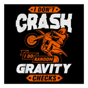 Random Gravity Checks - Motocross & Dirt Bike Poster