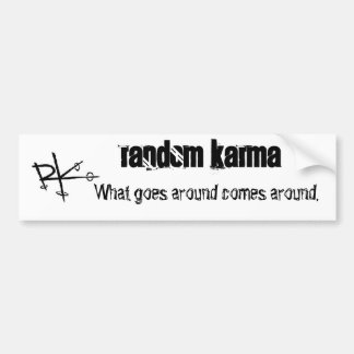 Random Karma Bumper Sticker