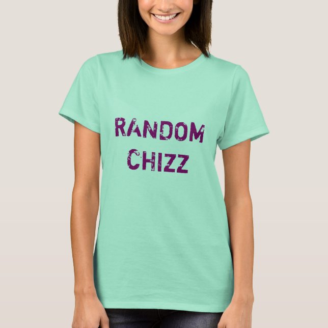 RANDOMCHIZZ T-Shirt (Front)