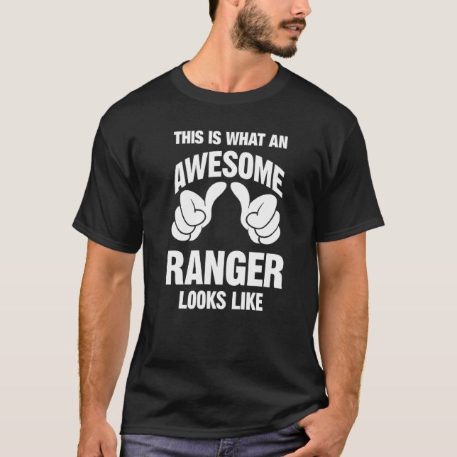 Ranger Awesome Looks Like Funny T-Shirt (Front)