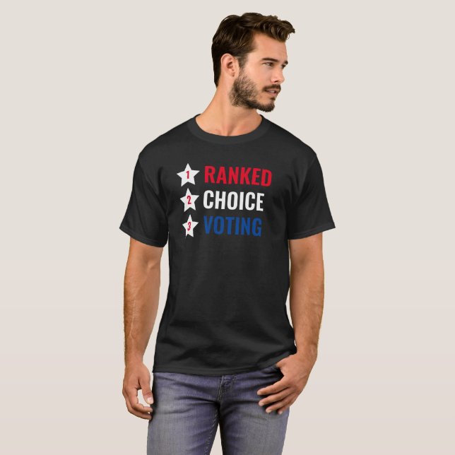 Ranked Choice Voting RCV Political Action T-Shirt (Front Full)