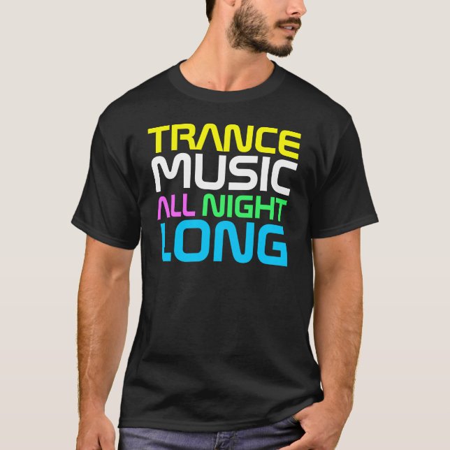 Rap Couture- Tramce Music All Night Long T-Shirt (Front)